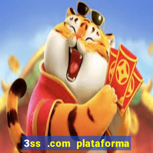 3ss .com plataforma de jogos